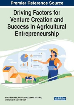 Driving Factors for Venture Creation and Success in Agricultural Entrepreneurship