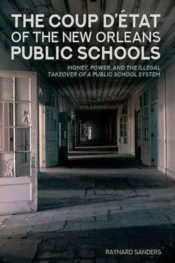 The Coup D’état of the New Orleans Public Schools