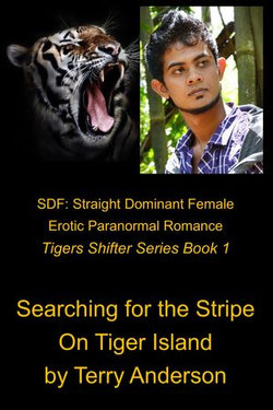 SDF: Straight Dominant Female Erotic Paranormal Romance Searching for the Stripe on Tiger Island