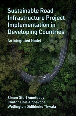 Sustainable Road Infrastructure Project Implementation in Developing Countries