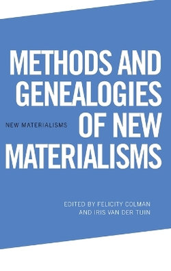 Methods and Genealogies of New Materialisms