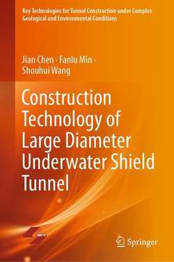 Construction Technology of Large Diameter Underwater Shield Tunnel