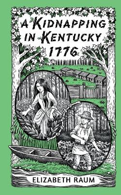 A Kidnapping in Kentucky 1776