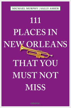 111 Places in New Orleans that you must not miss