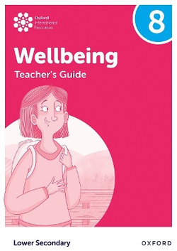 Oxford International Wellbeing: Teacher's Guide 8