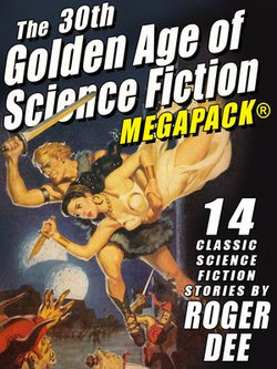 The 30th Golden Age of Science Fiction MEGAPACK®: Roger Dee