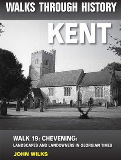 Walks Through History - Kent. Walk 19. Chevening: landscapes and landowners in Georgian times