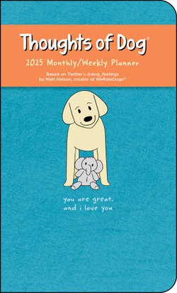 Thoughts of Dog 12-Month 2025 Weekly/Monthly Planner Calendar