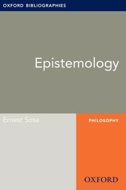 Epistemology: Oxford Bibliographies Online Research Guide