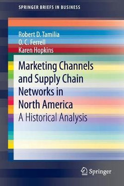 Marketing Channels and Supply Chain Networks in North America