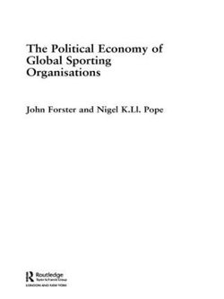 The Political Economy of Global Sports Organisations