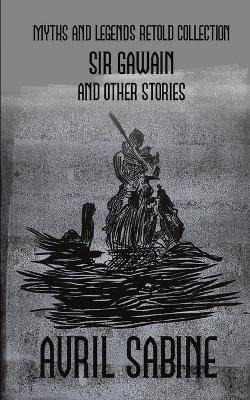 Sir Gawain and Other Stories