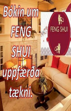 Bokin um Feng Shui Uppfaer?a Taekni.