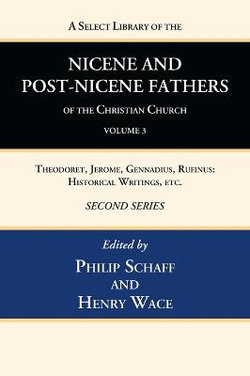 A Select Library of the Nicene and Post-Nicene Fathers of the Christian Church, Second Series, Volume 3