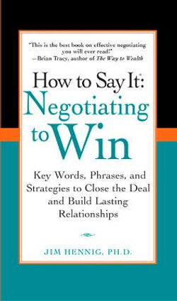 How to Say It: Negotiating to Win