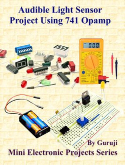 Audible Light Sensor Project Using 741 Opamp