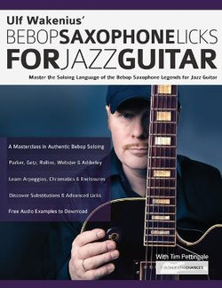 Ulf Wakenius' Bebop Saxophone Licks for Jazz Guitar