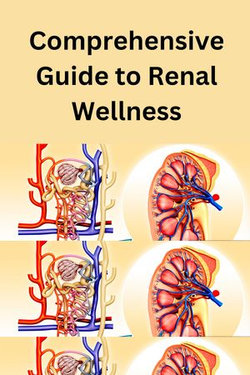 Comprehensive Guide to Renal Wellness