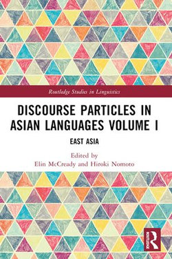 Discourse Particles in Asian Languages Volume I