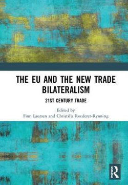 The Eu and the New Trade Bilateralism