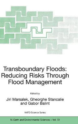 Transboundary Floods: Reducing Risks Through Flood Management