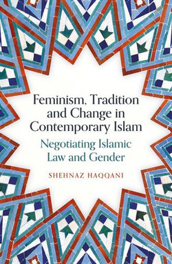 Feminism, Tradition and Change in Contemporary Islam