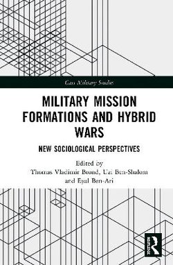 Military Mission Formations and Hybrid Wars