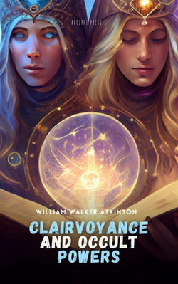 Clairvoyance and Occult Powers