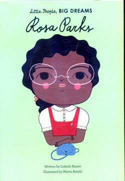 Rosa Parks (Little People, Big Dreams)