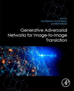 Generative Adversarial Networks for Image-To-Image Translation