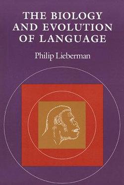 The Biology and Evolution of Language
