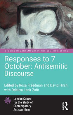 Responses to 7 October: Antisemitic Discourse