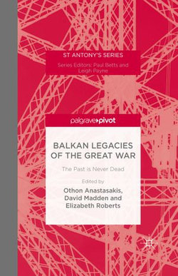 Balkan Legacies of the Great War