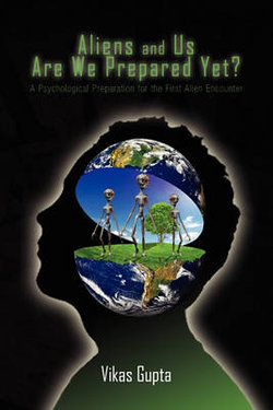 Aliens and Us Are We Prepared Yet?