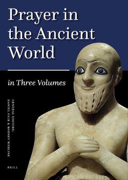 Prayer in the Ancient World Vol. 1