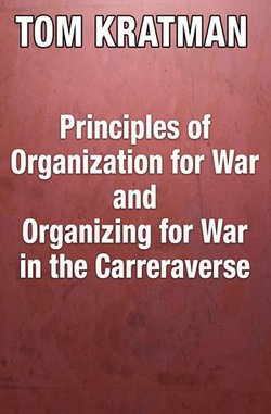 Principles of Organization for War and Organizing for War in the Carreraverse