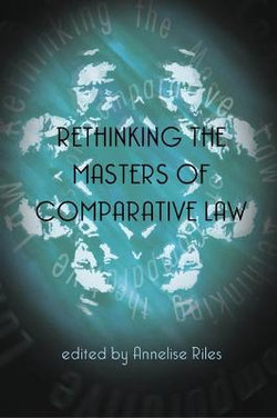 Rethinking the Masters of Comparative Law