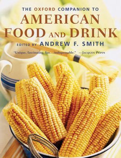 The Oxford Companion to American Food and Drink