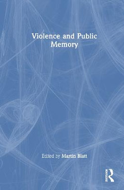 Violence and Public Memory