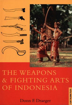 Weapons & Fighting Arts of Indonesia