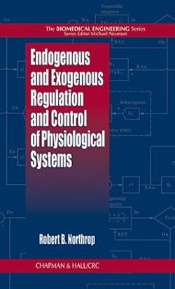 Endogenous and Exogenous Regulation and Control of Physiological Systems