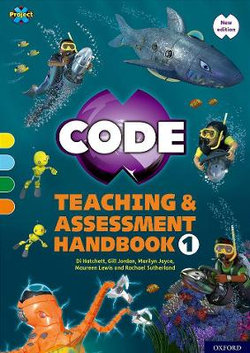 Project X CODE: Yellow-Orange Book Bands, Oxford Levels 3-6: Teaching and Assessment Handbook 1