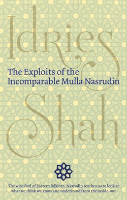 The Exploits of the Incomparable Mulla Nasrudin