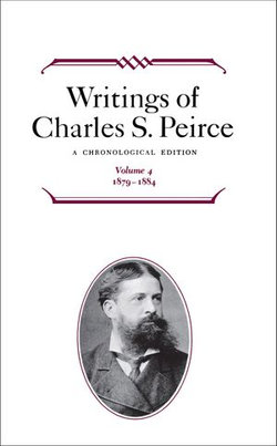 Writings of Charles S. Peirce: Volume 4, 1879–1884