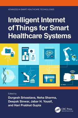 Intelligent Internet of Things for Smart Healthcare Systems