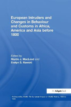 European Intruders and Changes in Behaviour and Customs in Africa, America and Asia before 1800