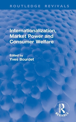 Internationalization, Market Power and Consumer Welfare