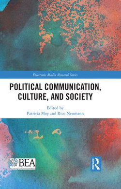 Political Communication, Culture, and Society