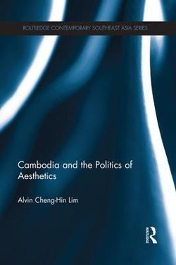 Cambodia and the Politics of Aesthetics