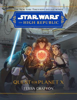 Star Wars: the High Republic: Quest for Planet X